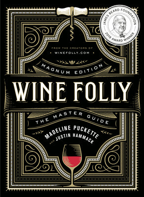 Book cover of Wine Folly: Magnum Edition: The Master Guide by Puckette, Madeline