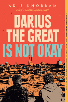 Darius the Great Is Not Okay by Adib Khorram book cover