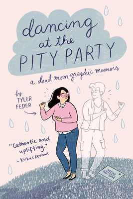 Book cover of Dancing at the Pity Party by Feder, Tyler