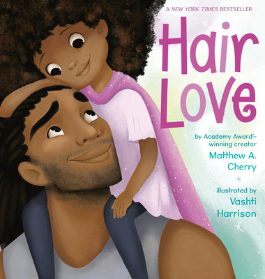 Book cover of Hair Love by Cherry, Matthew A.