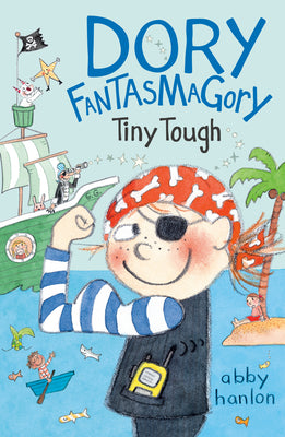 Book cover of Dory Fantasmagory: Tiny Tough by Hanlon, Abby
