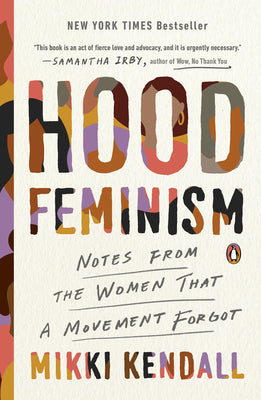 Book cover of Hood Feminism: Notes from the Women That a Movement Forgot by Kendall, Mikki