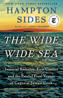 Book cover of The Wide Wide Sea: Imperial Ambition, First Contact and the Fateful Final Voyage of Captain James Cook by Sides, Hampton