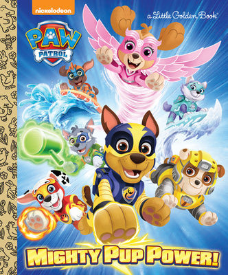 Book cover of Mighty Pup Power! (Paw Patrol) by James, Hollis