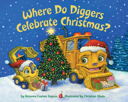 Where Do Diggers Celebrate Christmas? by Brianna Caplan Sayres book cover