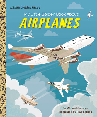 Book cover of My Little Golden Book about Airplanes by Joosten, Michael