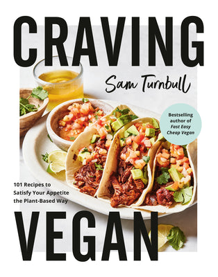 Book cover of Craving Vegan: 101 Recipes to Satisfy Your Appetite the Plant-Based Way by Turnbull, Sam