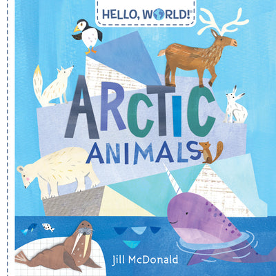 Hello, World! Arctic Animals by Jill McDonald book cover