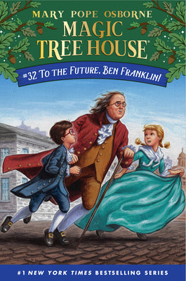 To the Future, Ben Franklin! by Osborne, Mary Pope book cover