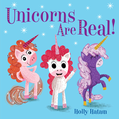 Unicorns Are Real! by Holly Hatam book cover