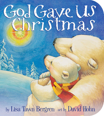 Book cover of God Gave Us Christmas by Bergren, Lisa Tawn