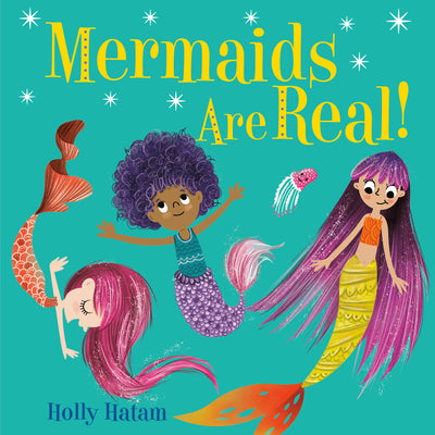 Mermaids Are Real! by Holly Hatam book cover