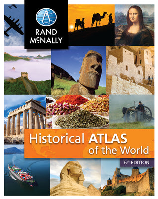 Book cover of Rand McNally Historical Atlas of the World Grades 5-12+ by Rand McNally