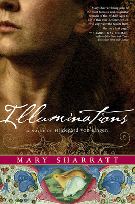Illuminations: A Novel of Hildegard Von Bingen by Mary Sharratt book cover