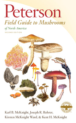 Book cover of Peterson Field Guide to Mushrooms of North America, Second Edition by McKnight, Karl B.