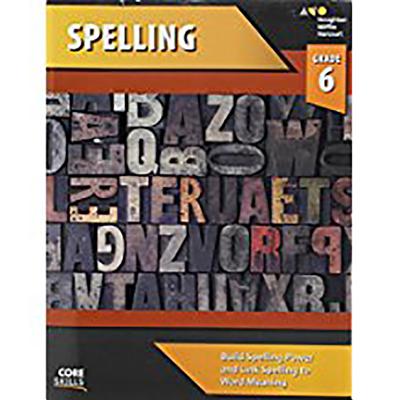 Core Skills Spelling Workbook Grade 6 by Houghton Mifflin Harcourt book cover