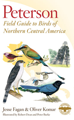Book cover of Peterson Field Guide to Birds of Northern Central America by Fagan, Jesse