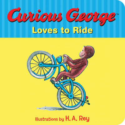 Curious George Loves to Ride by H. A. Rey book cover
