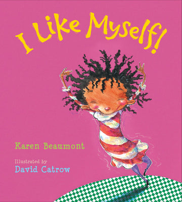 I Like Myself! by Beaumont, Karen book cover
