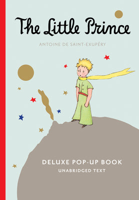 Book cover of The Little Prince Deluxe Pop-Up Book by de Saint-Exup