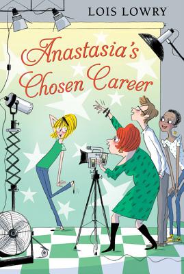 Book cover of Anastasia's Chosen Career by Lowry, Lois