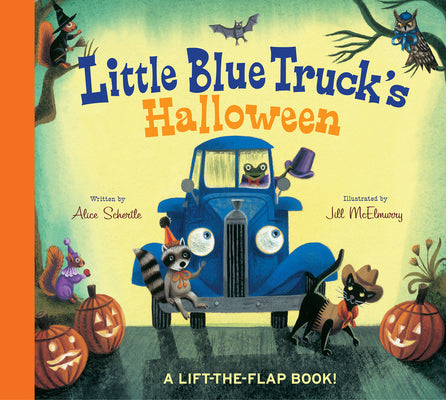 Book cover of Little Blue Truck's Halloween: A Halloween Book for Kids by Schertle, Alice