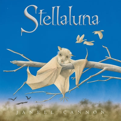 Book cover of Stellaluna 25th Anniversary Edition by Cannon, Janell