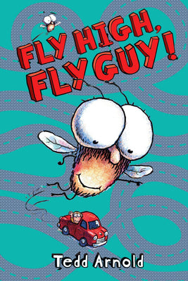 Fly High, Fly Guy! (Fly Guy #5): Volume 5 by Arnold, Tedd book cover