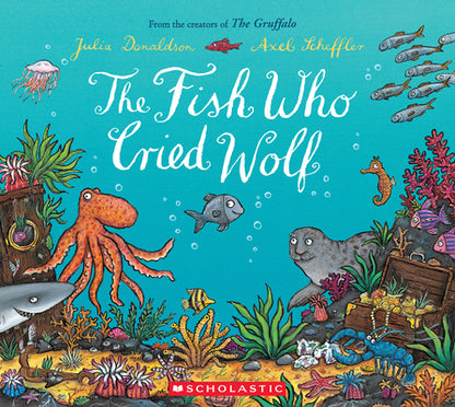 The Fish Who Cried Wolf by Donaldson, Julia book cover