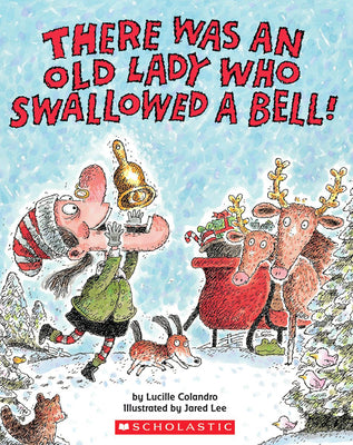 Book cover of There Was an Old Lady Who Swallowed a Bell! by Colandro, Lucille