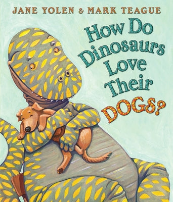 How Do Dinosaurs Love Their Dogs? by Yolen, Jane book cover