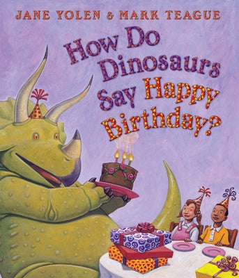 Book cover of How Do Dinosaurs Say Happy Birthday? by Yolen, Jane