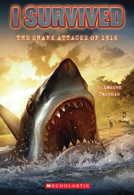 Book cover of I Survived the Shark Attacks of 1916 (I Survived #2): Volume 2 by Tarshis, Lauren
