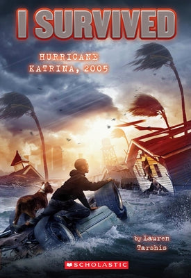 Book cover of I Survived Hurricane Katrina, 2005 (I Survived #3): Volume 3 by Tarshis, Lauren