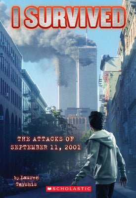 Book cover of I Survived the Attacks of September 11, 2001 (I Survived #6): Volume 6 by Tarshis, Lauren