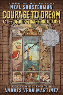 Book cover of Courage to Dream: Tales of Hope in the Holocaust by Shusterman, Neal