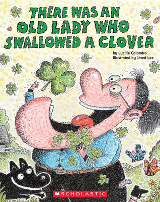 Book cover of There Was an Old Lady Who Swallowed a Clover! by Colandro, Lucille