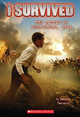 Book cover of I Survived the Battle of Gettysburg, 1863 (I Survived #7): Volume 7 by Tarshis, Lauren
