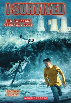Book cover of I Survived the Japanese Tsunami, 2011 (I Survived #8): Volume 8 by Tarshis, Lauren