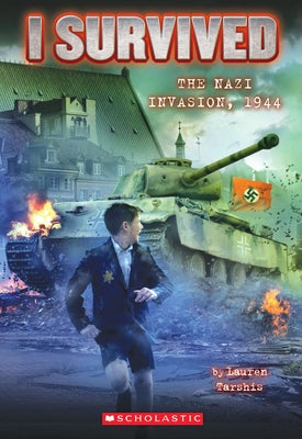 Book cover of I Survived the Nazi Invasion, 1944 (I Survived #9): Volume 9 by Tarshis, Lauren