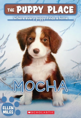Book cover of Mocha (the Puppy Place #29) by Miles, Ellen