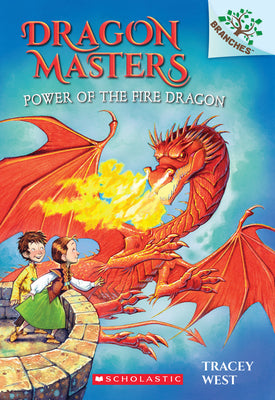 Book cover of Power of the Fire Dragon: A Branches Book (Dragon Masters #4): Volume 4 by West, Tracey