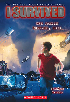 Book cover of I Survived the Joplin Tornado, 2011 (I Survived #12): Volume 12 by Tarshis, Lauren