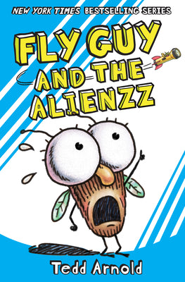 Fly Guy and the Alienzz (Fly Guy #18): Volume 18 by Arnold, Tedd book cover