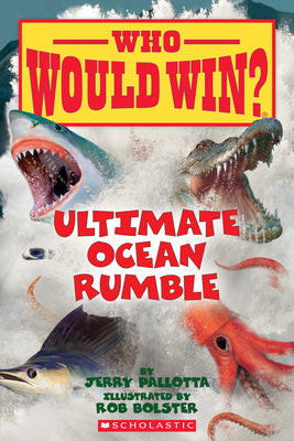Book cover of Ultimate Ocean Rumble (Who Would Win?): Volume 14 by Pallotta, Jerry