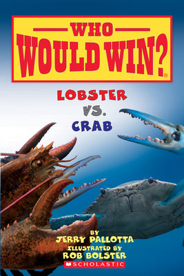 Lobster vs. Crab (Who Would Win?): Volume 13 by Pallotta, Jerry book cover