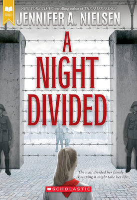 Book cover of A Night Divided (Scholastic Gold) by Nielsen, Jennifer A.