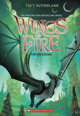 Book cover of Moon Rising (Wings of Fire #6) by Sutherland, Tui T.