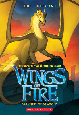 Book cover of Darkness of Dragons (Wings of Fire #10): Volume 10 by Sutherland, Tui T.
