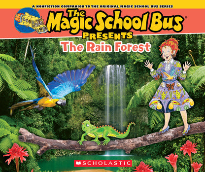 The Magic School Bus Presents: The Rainforest: A Nonfiction Companion to the Original Magic School Bus Series by Tom Jackson book cover